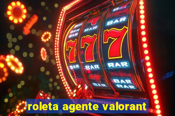 roleta agente valorant